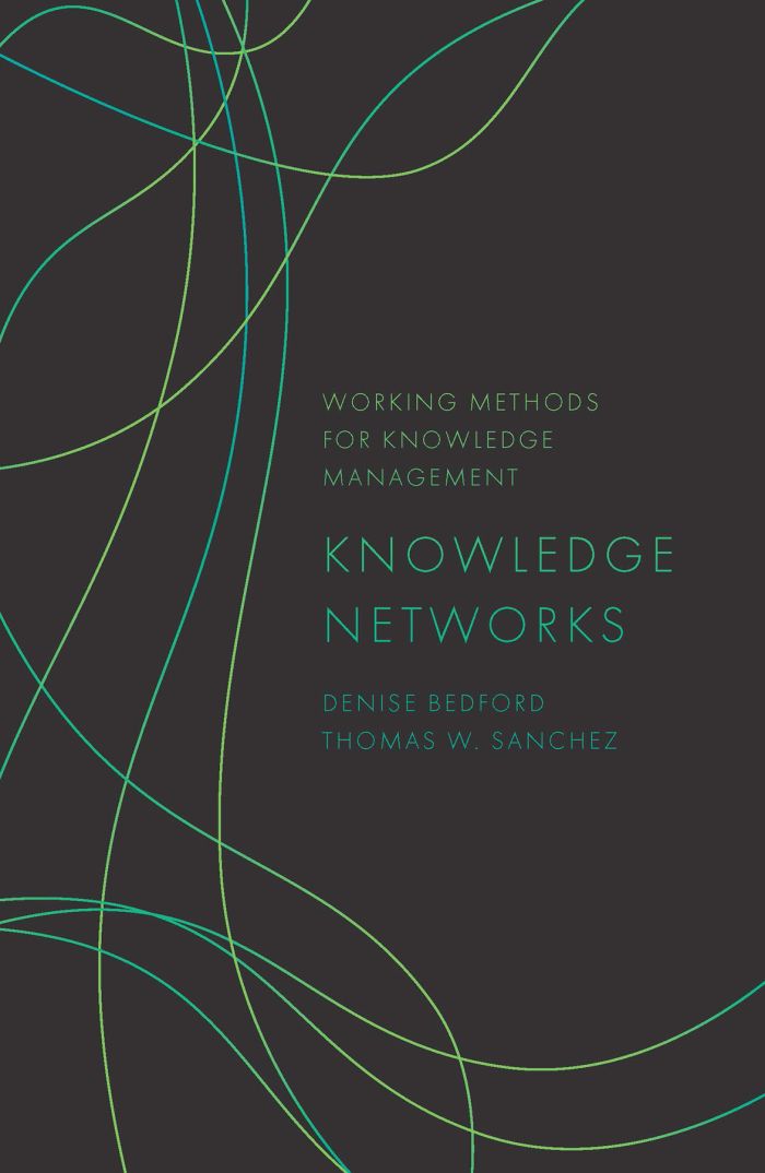 Knowledge Networks (2021) — Denise Bedford, Thomas W. Sanchez — business