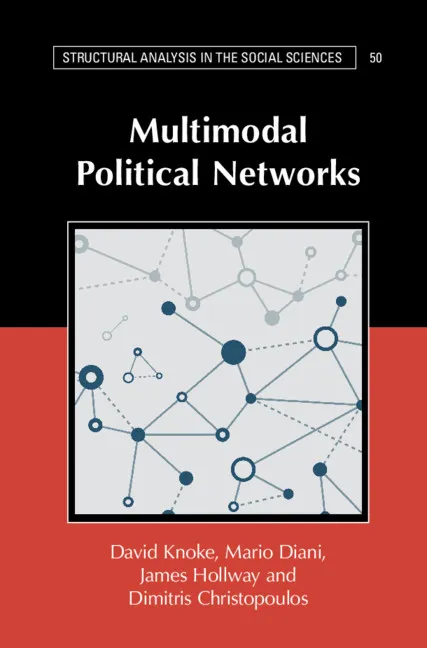 Multimodal Political Networks (2021) — David Knoke — sociology