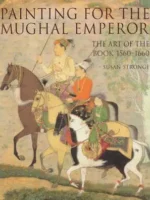 Painting for the Mughal Emperor (2012) — Susanne Stronge — art