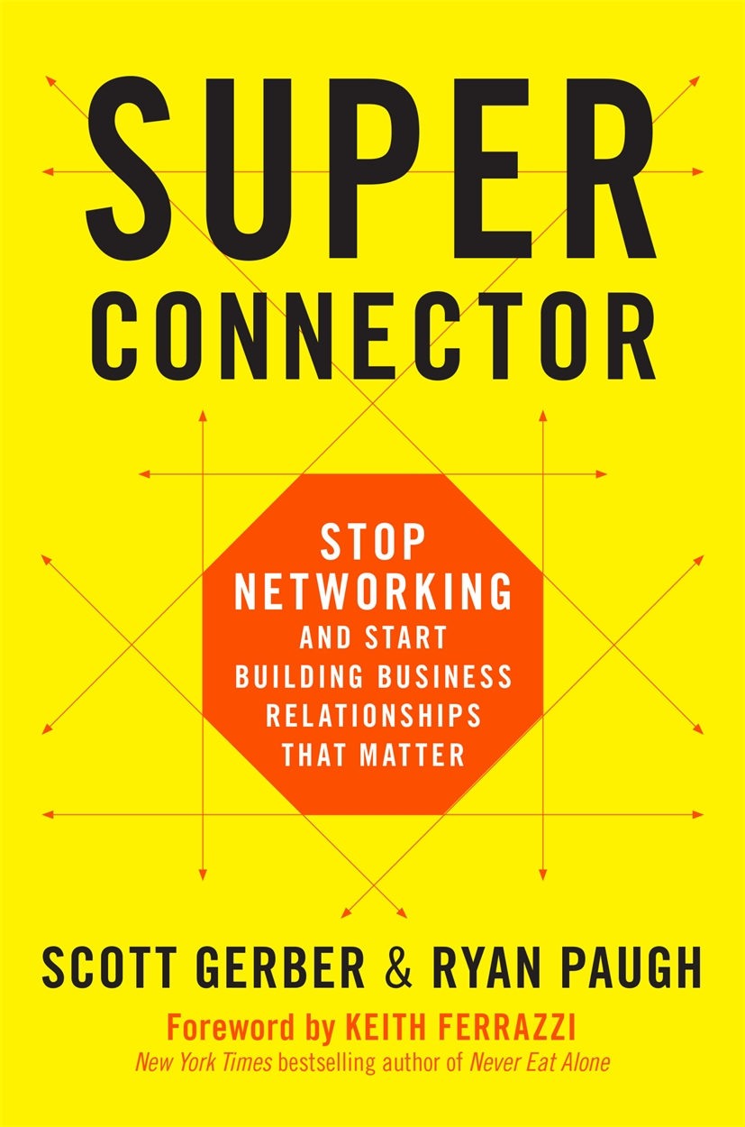 Superconnector (2019) — Scott Gerber, Ryan Paugh — business