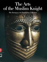 The Arts of the Muslim Knight (2017) — Skira — art