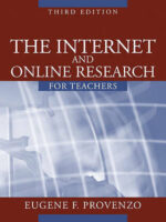 The Internet and the World Wide Web for Teachers by Eugene F. Provenzo