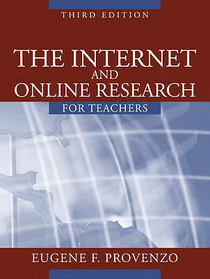 The Internet and the World Wide Web for Teachers by Eugene F. Provenzo