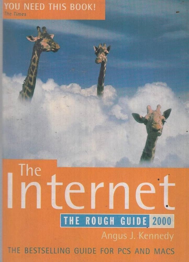 The Rough Guide to the Internet 2000 by Angus J. Kennedy. — technology