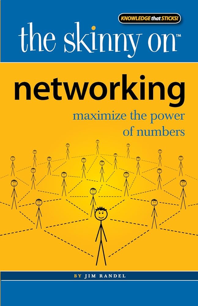 The Skinny on Networking (2011) — Jim Randel — business