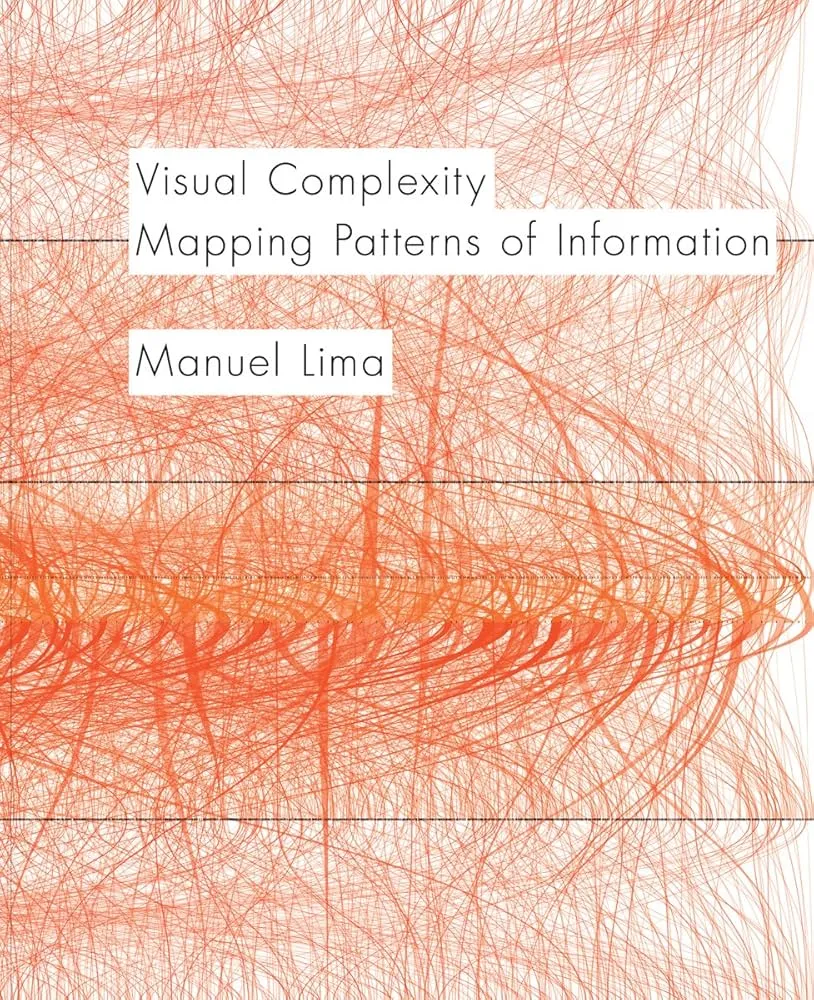 Visual Complexity: Mapping Patterns of Information (2011) — Manuel Lima — information visualization