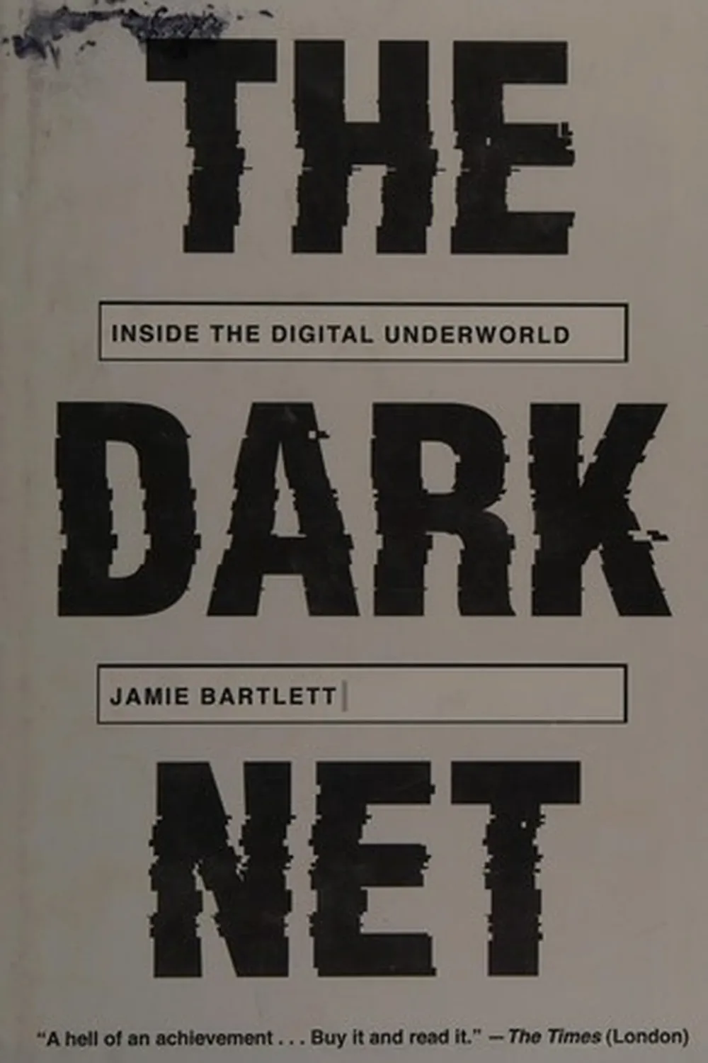 Book cover: The Dark Net by Jamie Bartlett (2014)