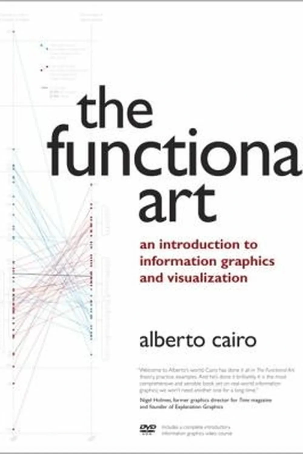 Book cover: The Functional Art: An Introduction to Information Graphics and Visualization by Alberto Cairo (2012)