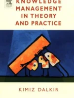 Book cover: Knowledge Management in Theory and Practice by Kimiz Dalkir (2003)