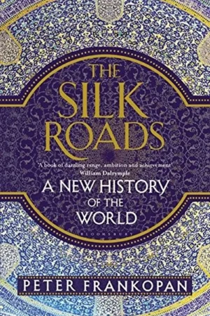 Book cover: The Silk Roads by Peter Frankopan (2015)