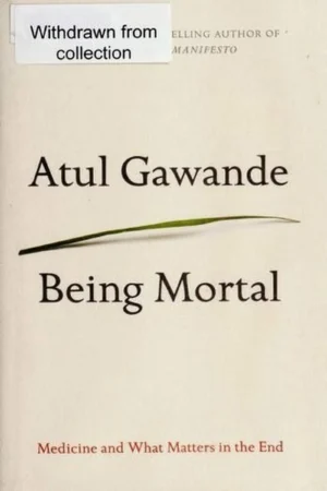 Book cover: Being Mortal by Atul Gawande (2014)
