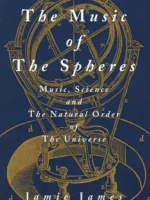Book cover: The Music of the Spheres by Jamie James (2003)