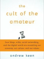 Book cover: The Cult of the Amateur by Andrew Keen (2007)