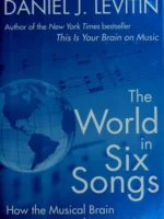 Book cover: The World in Six Songs by Daniel J. Levitin (2008)