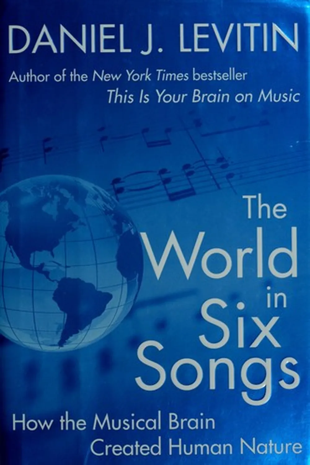 Book cover: The World in Six Songs by Daniel J. Levitin (2008)