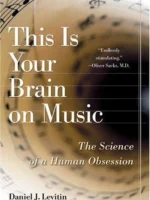 Book cover: This Is Your Brain on Music by Daniel J. Levitin (2006)