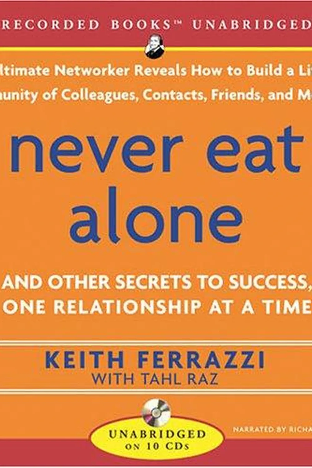 Book cover: Never Eat Alone by Keith Ferrazzi, Tahl Raz (2005)