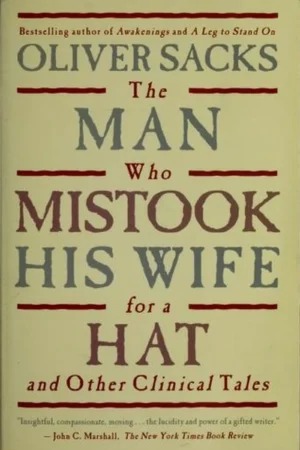 Book cover: The Man Who Mistook His Wife for a Hat by Oliver Sacks (1985)