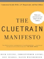 Book cover: The Cluetrain Manifesto by Rick Levine, Christopher Locke, Doc Searls, David Weinberger (2000)