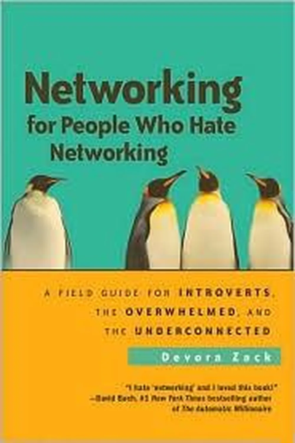 Book cover: Networking for People Who Hate Networking by Devora Zack (2010)